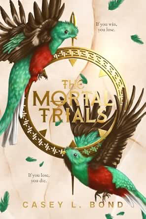 The Mortal Trials by Casey L Bond The Mortal Trials by Casey L Bond