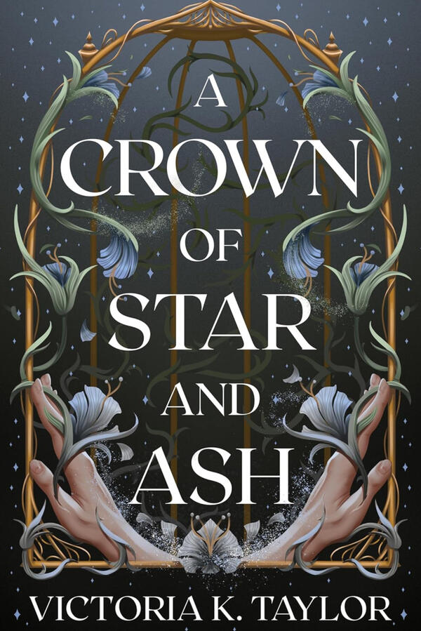 A Crown of Star and Ash by Victoria K Taylor A Crown of Star and Ash by Victoria K Taylor